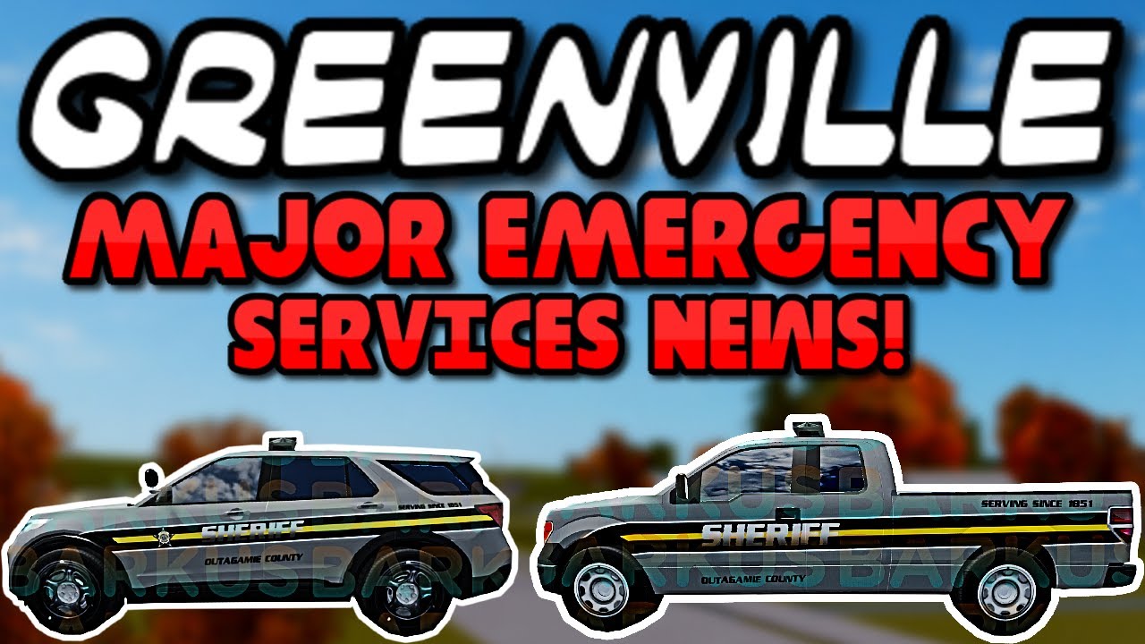 MAJOR EMERGENCY SERVICES NEWS! | GREENVILLE REVAMP FUTURE UPDATES! [#10] | Roblox Greenville