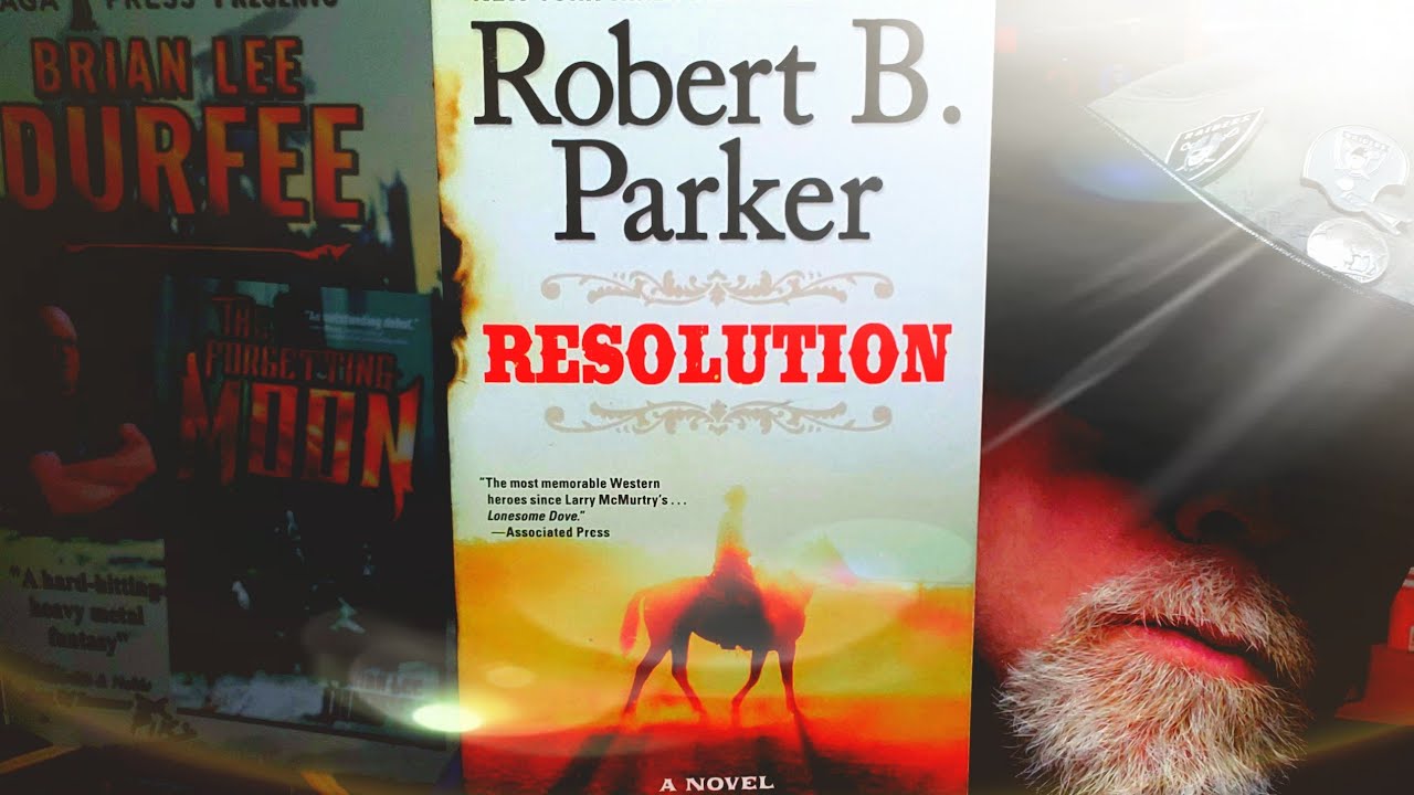 RESOLUTION / Роберт Б. Паркер / Обзор книги / Брайан Ли Дёрфи (без спойлеров)