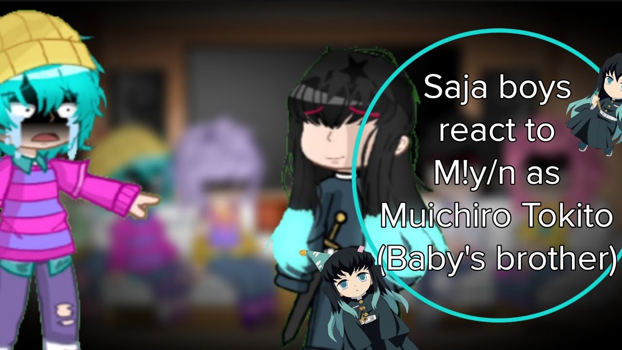 Saja boys react to M!y/n as Muichiro Tokito (Baby's brother) || 2x speed