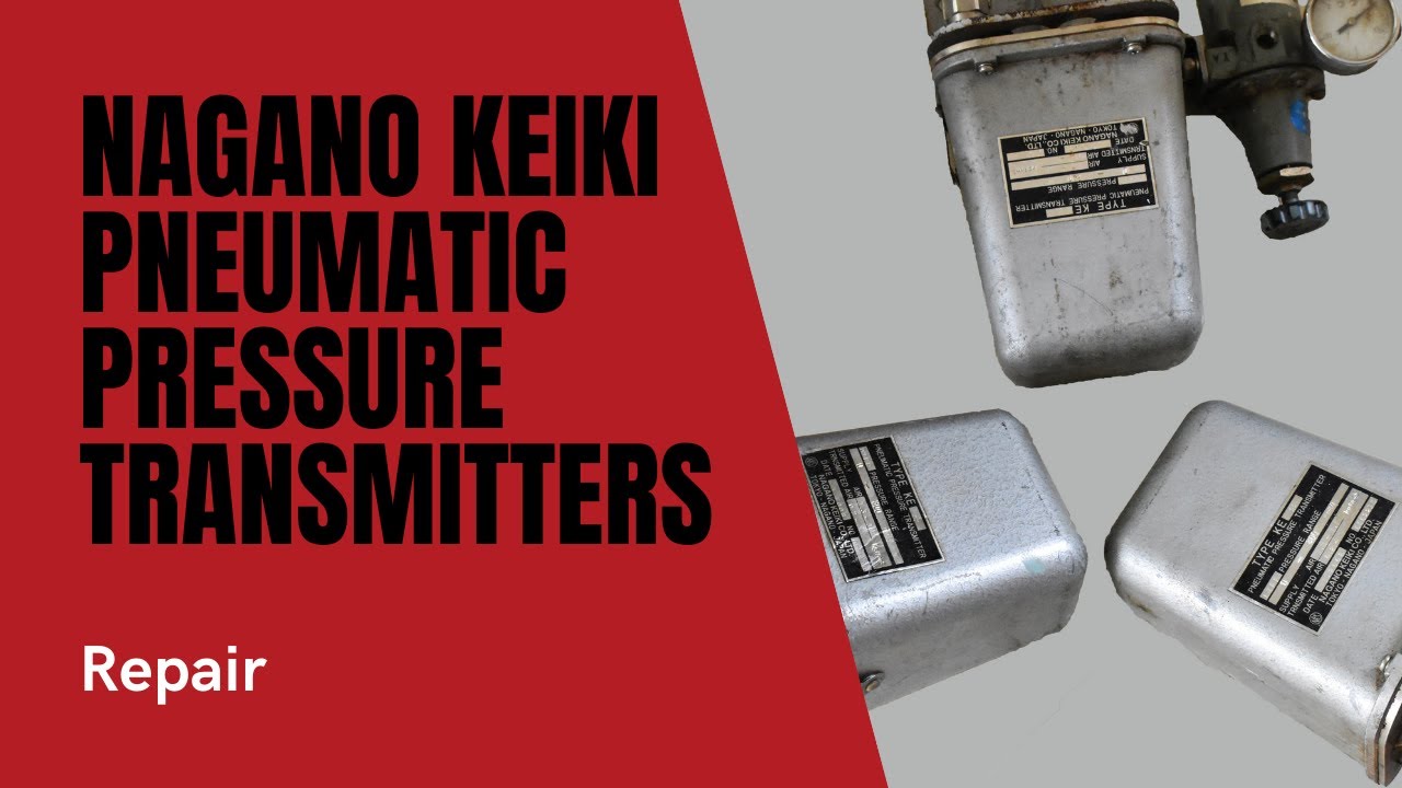 NAGANO KEIKI Pneumatic Pressure Transmitters Repair
