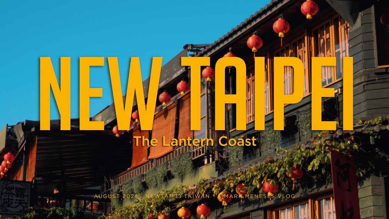 🇹🇼  The Lantern Coast  (Taiwan 2024 Day 4) [Taipei,Taiwan]