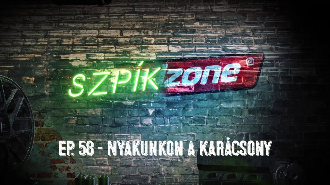 Szp&iacute;kZone - S01EP58: Nyakunkon a kar&aacute;csony