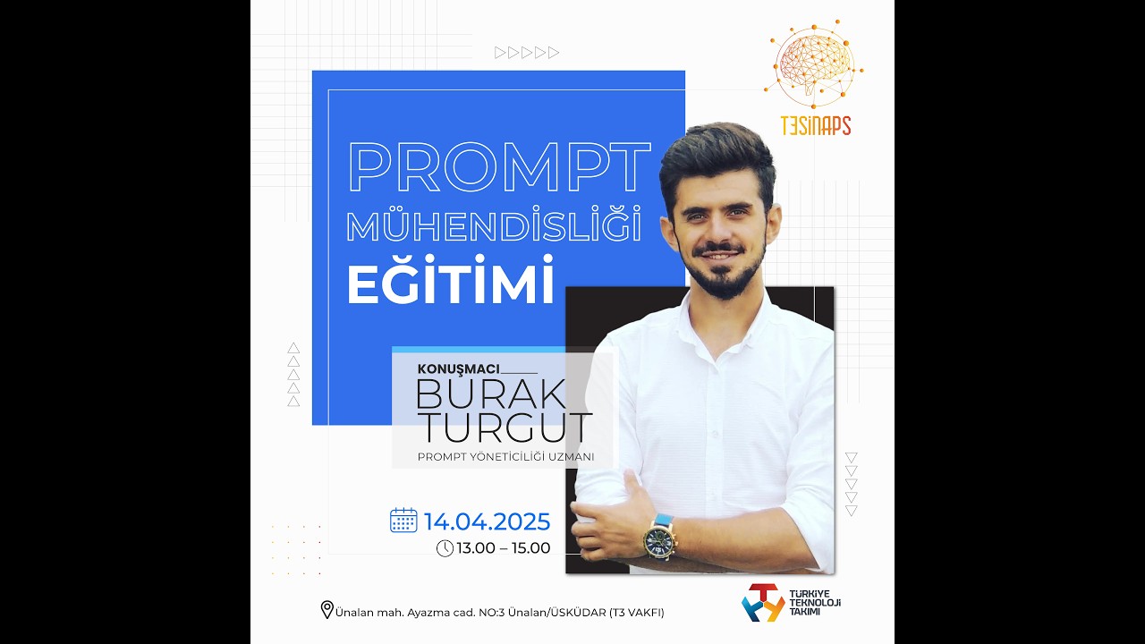 T3 Sinaps - Prompt Mühendisliği Eğitimi / Burak Turgut
