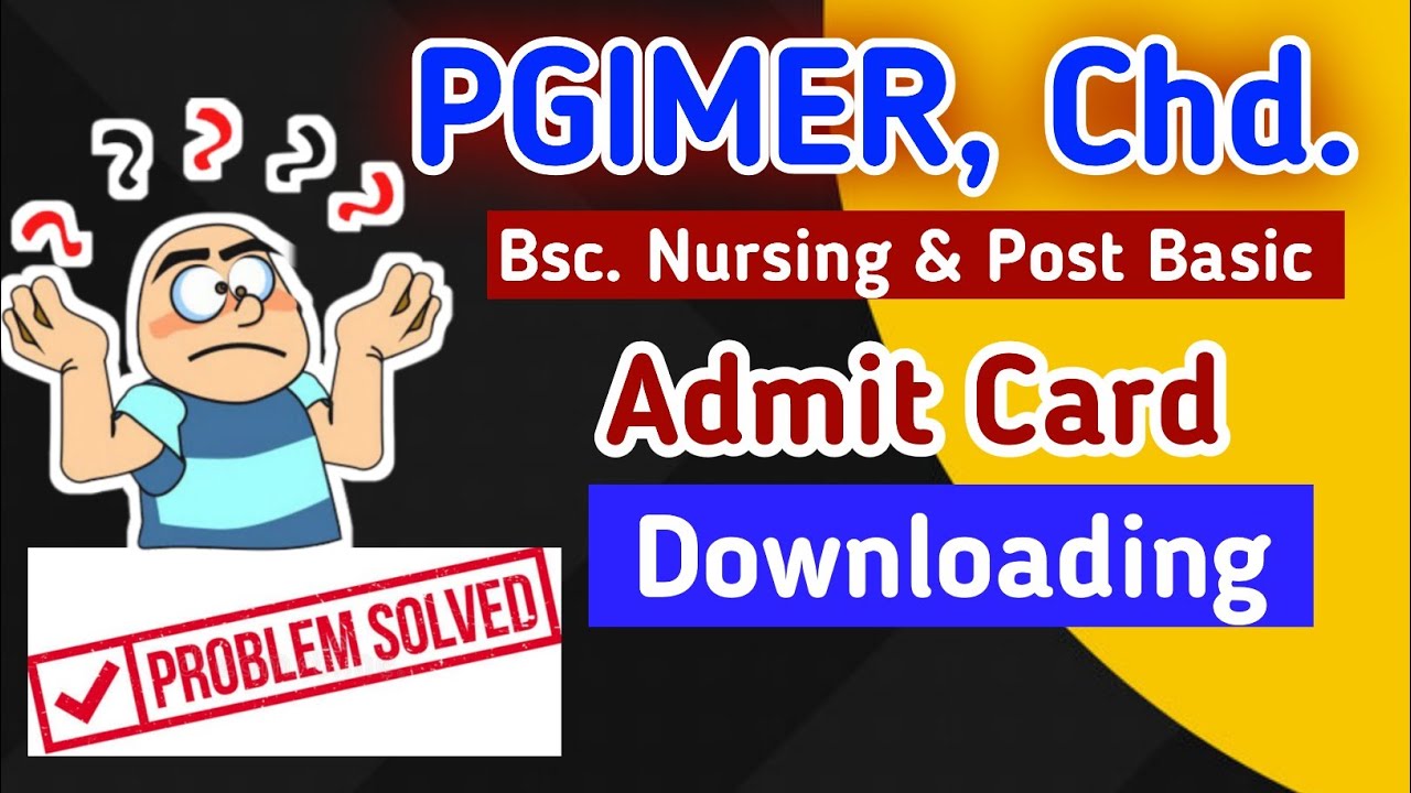 Admit card download Problem solution | Bsc. Nursing in PGI Chandigarh | Chandigarh PGI Bsc. Nursing