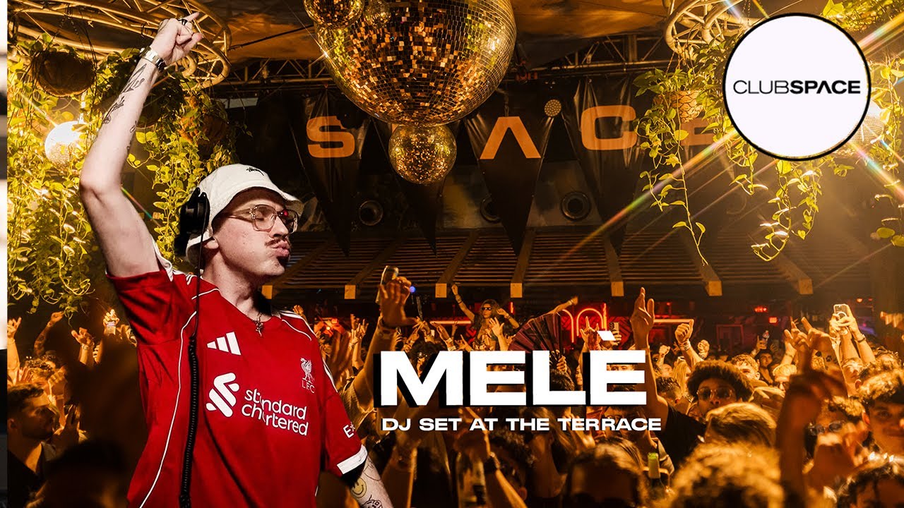 MELE -  Dj set at The Terrace  @OfficialClubSpace