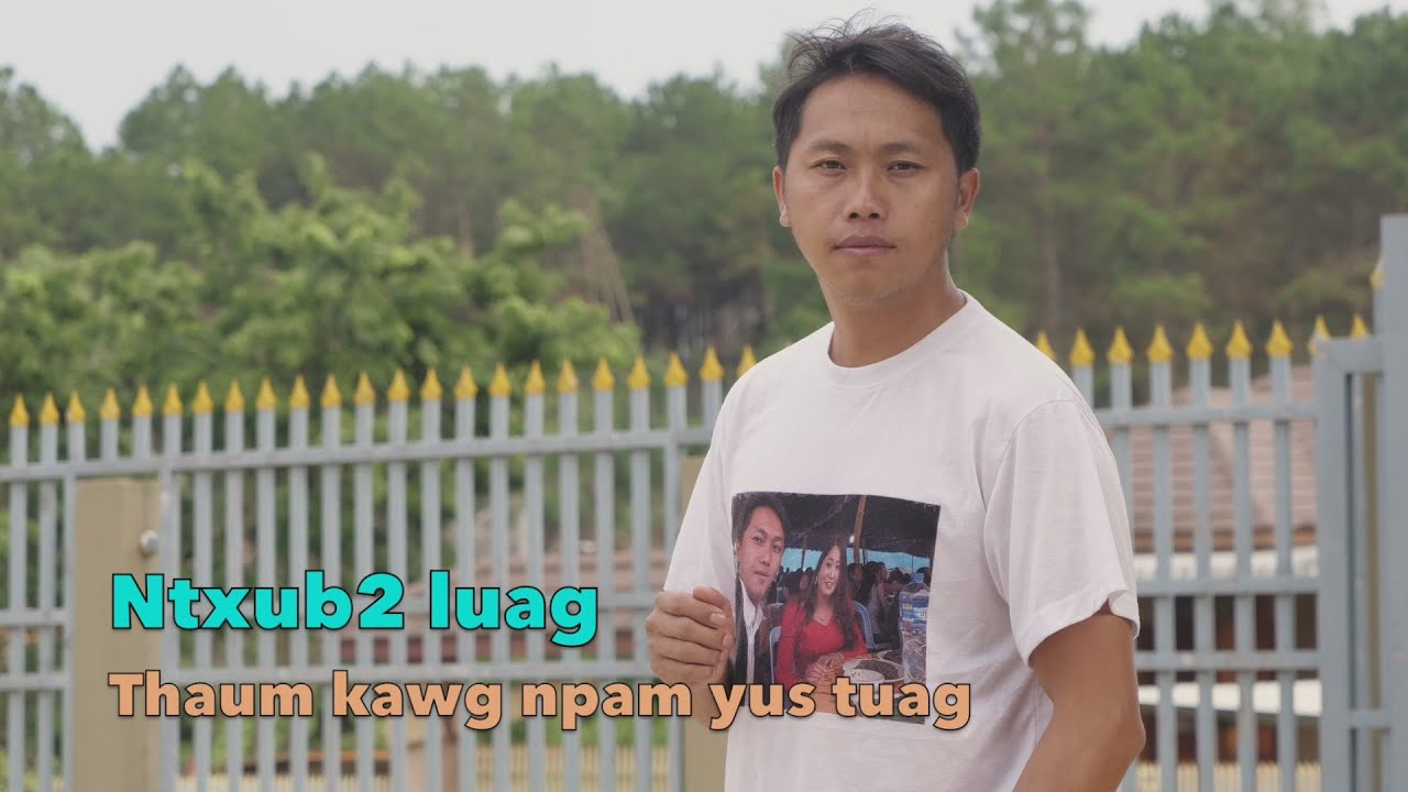Ntxub ntxub luag thaum kawg npam yus tuag 5/27/2023