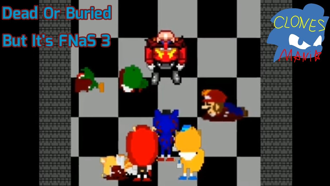 Dead And Buried But Its FNaS 3