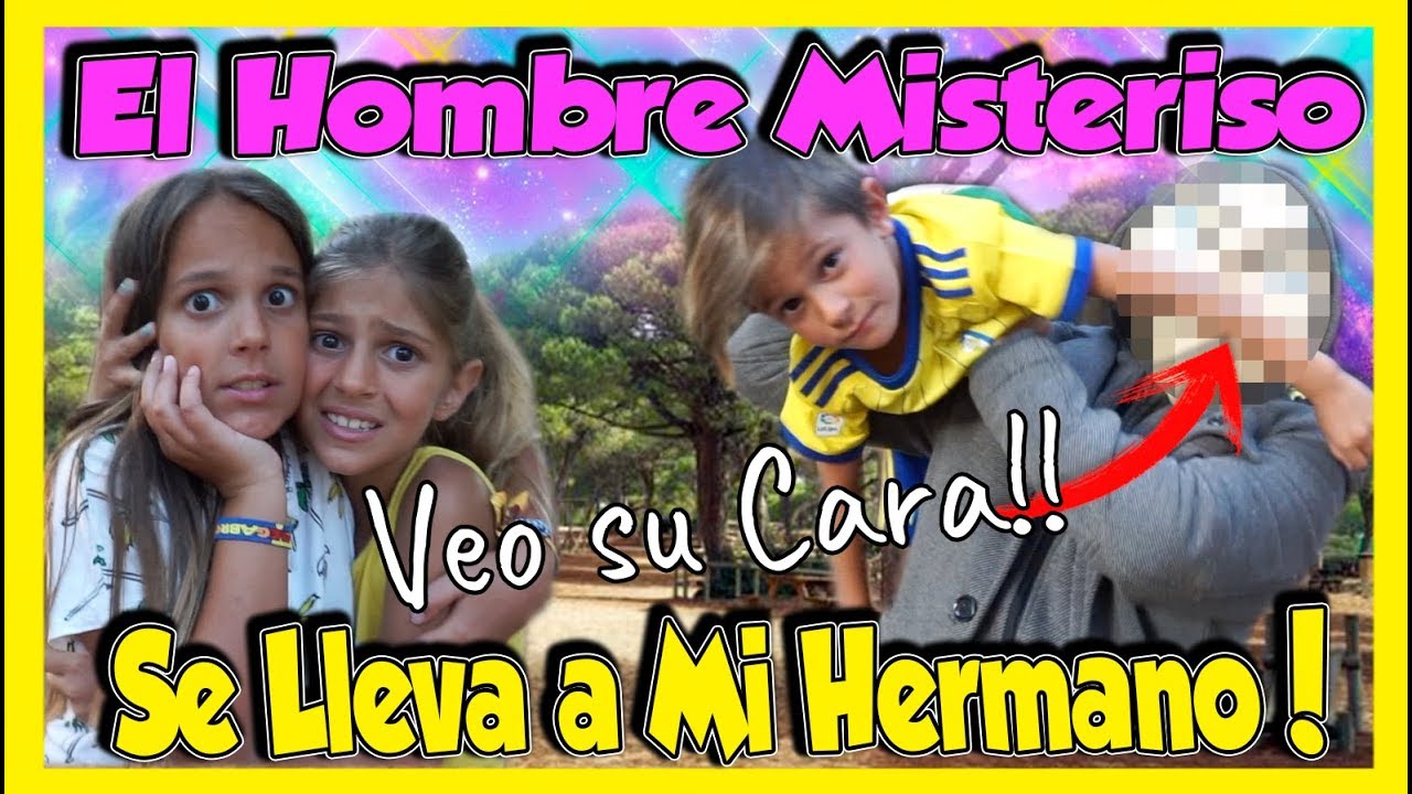 👤 EL HOMBRE MISTERIOSO SE LLEVA A Mi HERMANO 😱 VEO SU CARA 😰