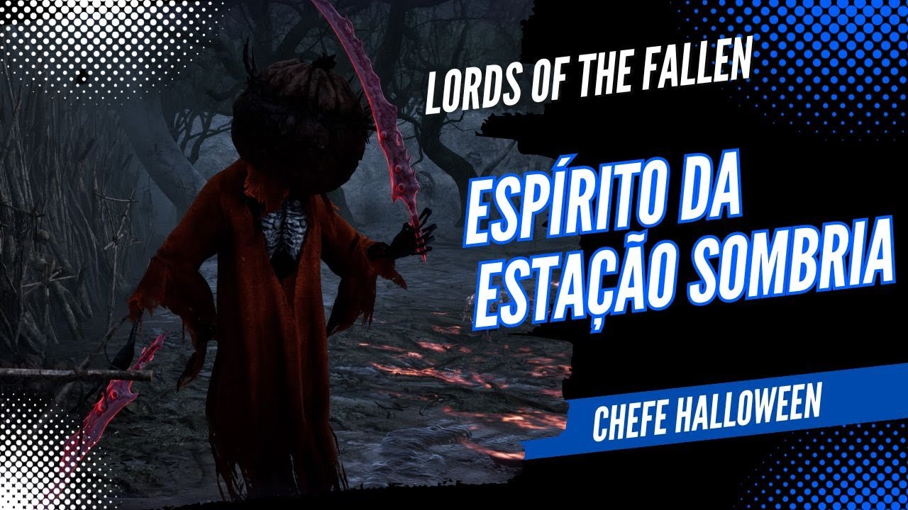 Lords of the Fallen - Luta Contra Chefe (Espírito da Estação Sombria)