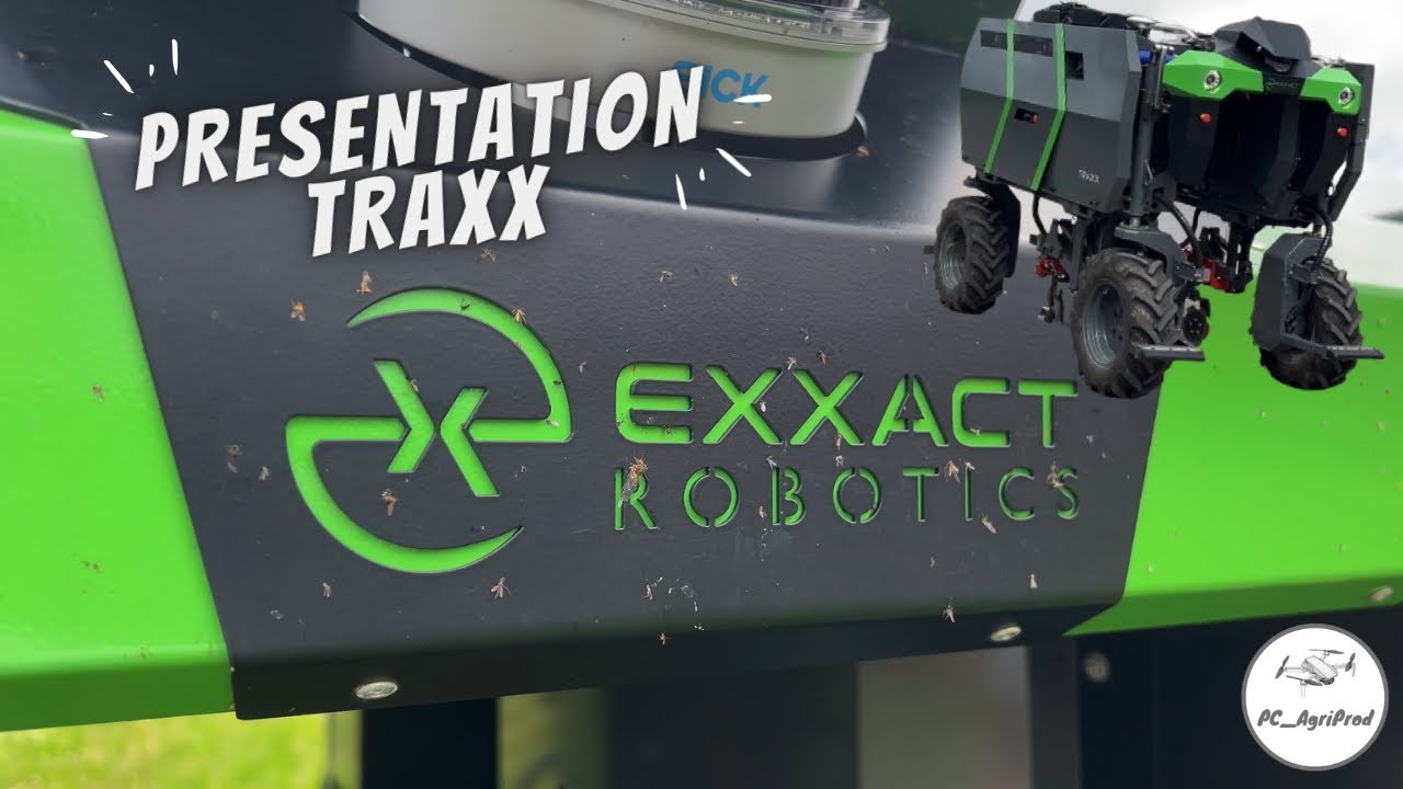 Présentation EXXACT ROBOTICS TRAXX🦾🍇