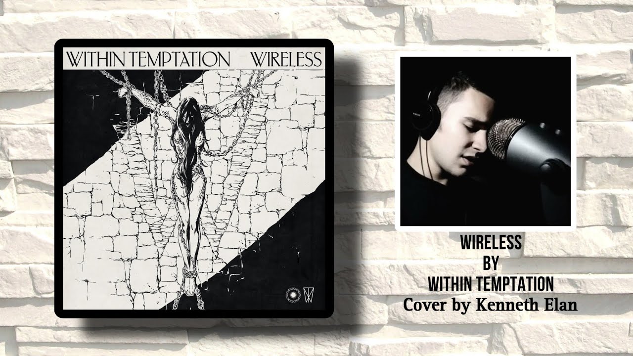 Wireless by Within Temptation (Male Cover by Kenneth Elan)