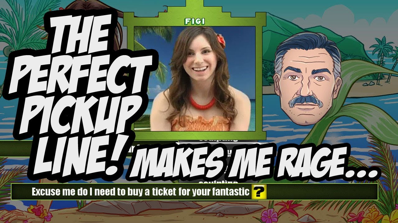 THE PERFECT PICKUP LINE  makes me RAGE