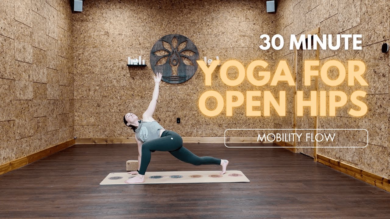 30-Min Yoga for Open Hips