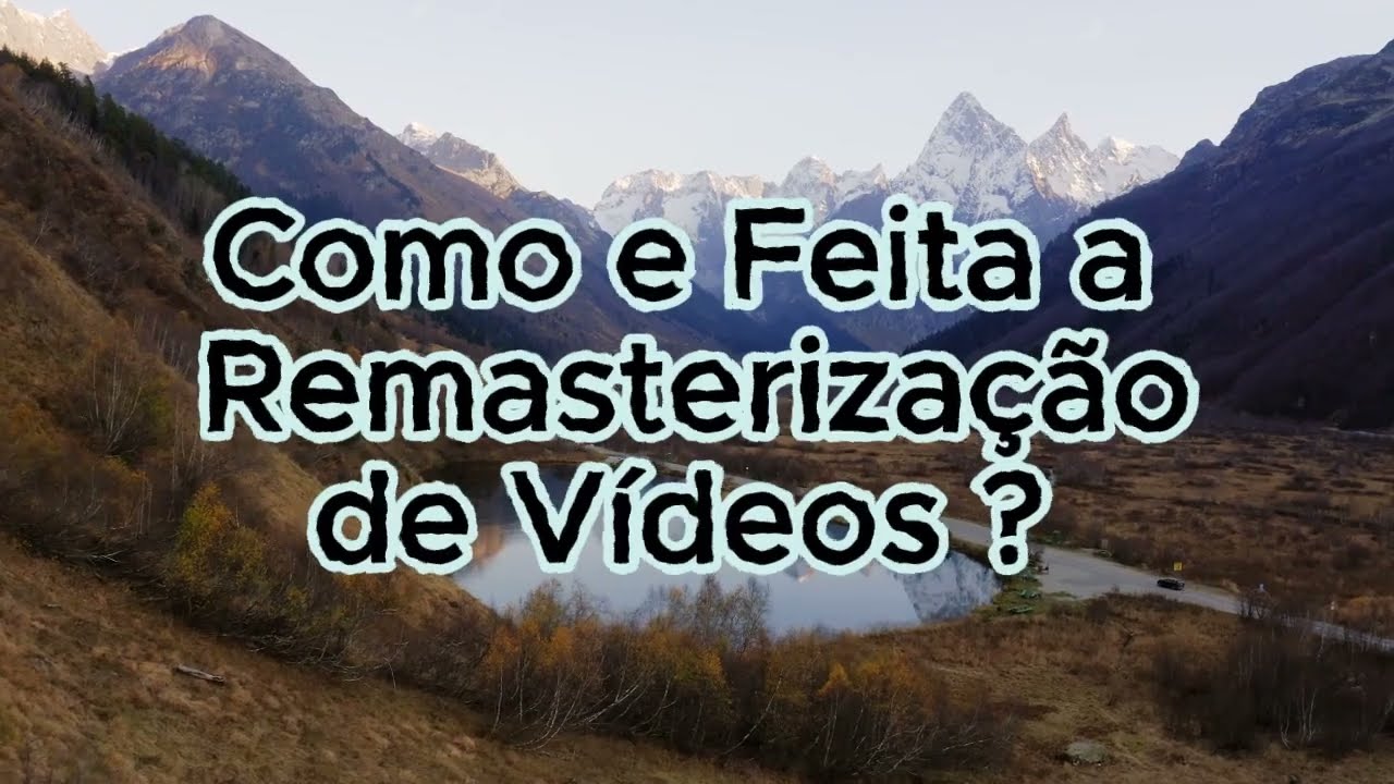Como &eacute; Feita a Remasteriza&ccedil;&atilde;o