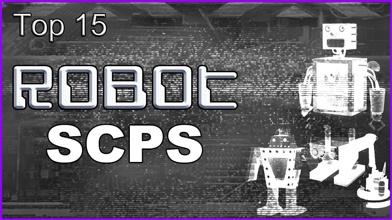 Top 15 - Robot SCPS