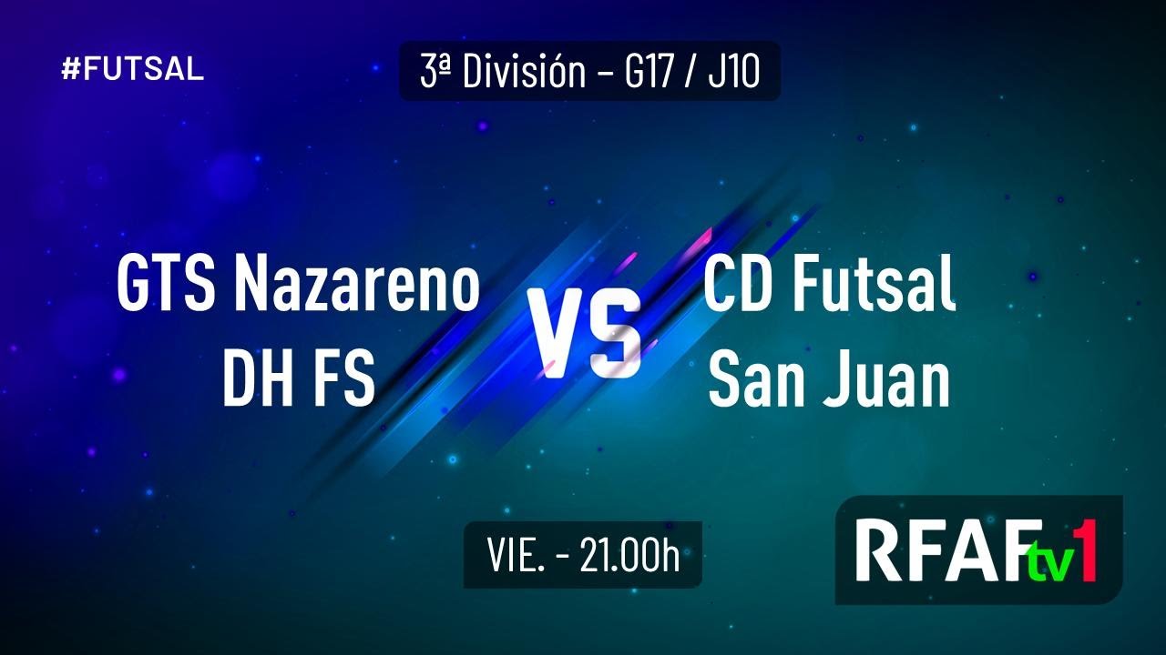 10ª Jornada Gr. XVII 3ªDiv. | GTS Nazareno Dos Hermanas FS - Futsal San Juan
