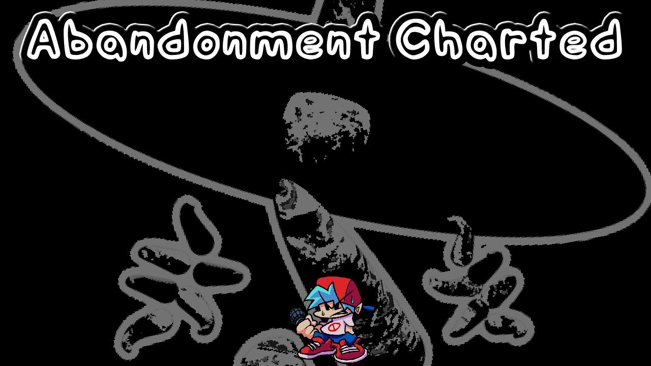 Abandonment Charted (Fnf)