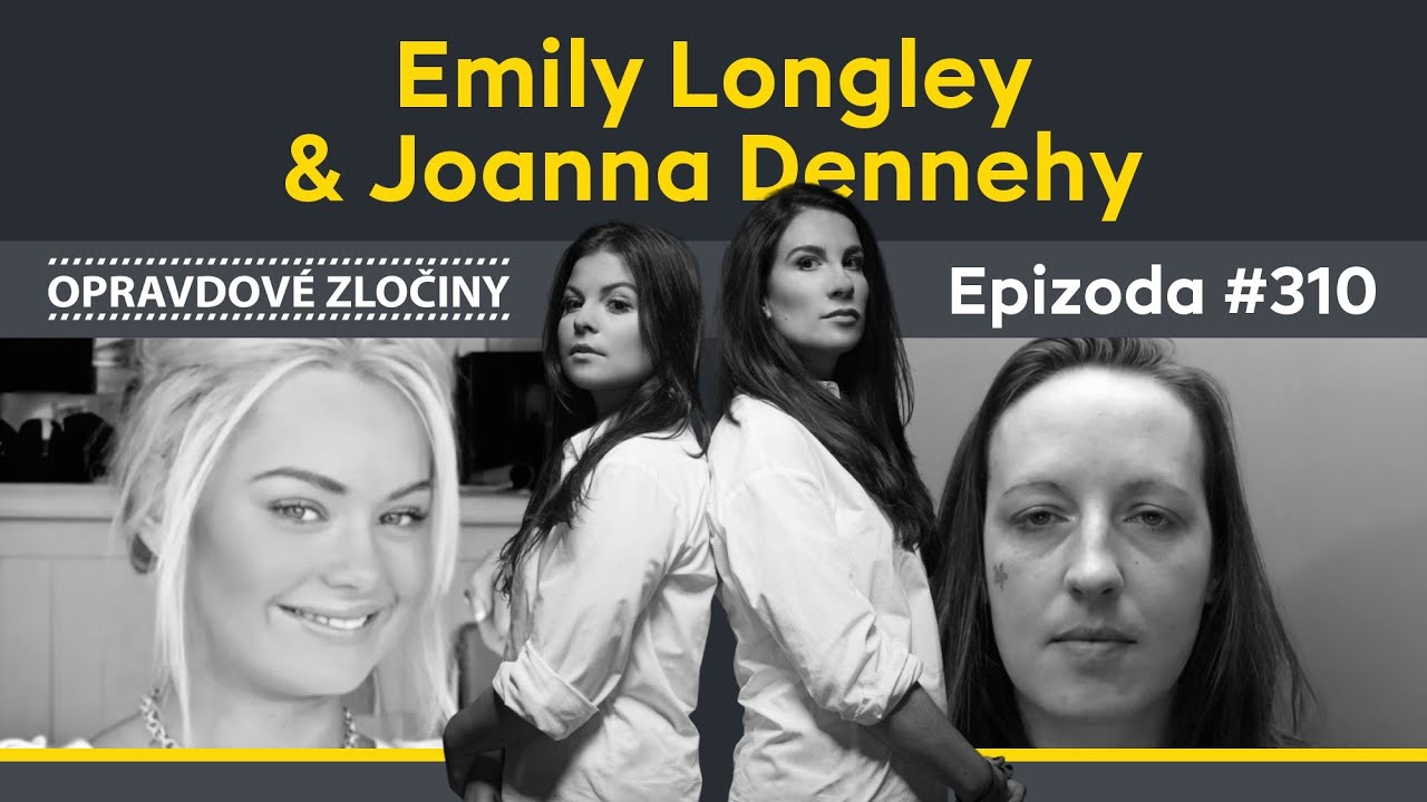 #310 - Emily Longley & Joanna Dennehy