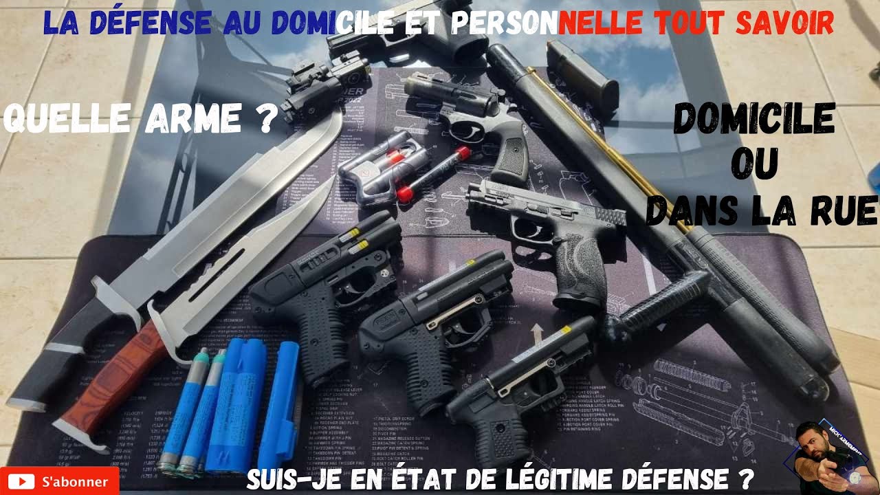 La d&eacute;fense du domicile et personnelle ! La Vid&eacute;o la plus importante de la cha&icirc;ne ! tout savoir