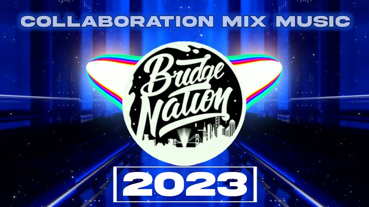 Bridge Nation & Trap Vacation: Collaboration Mix Music 2023🏅