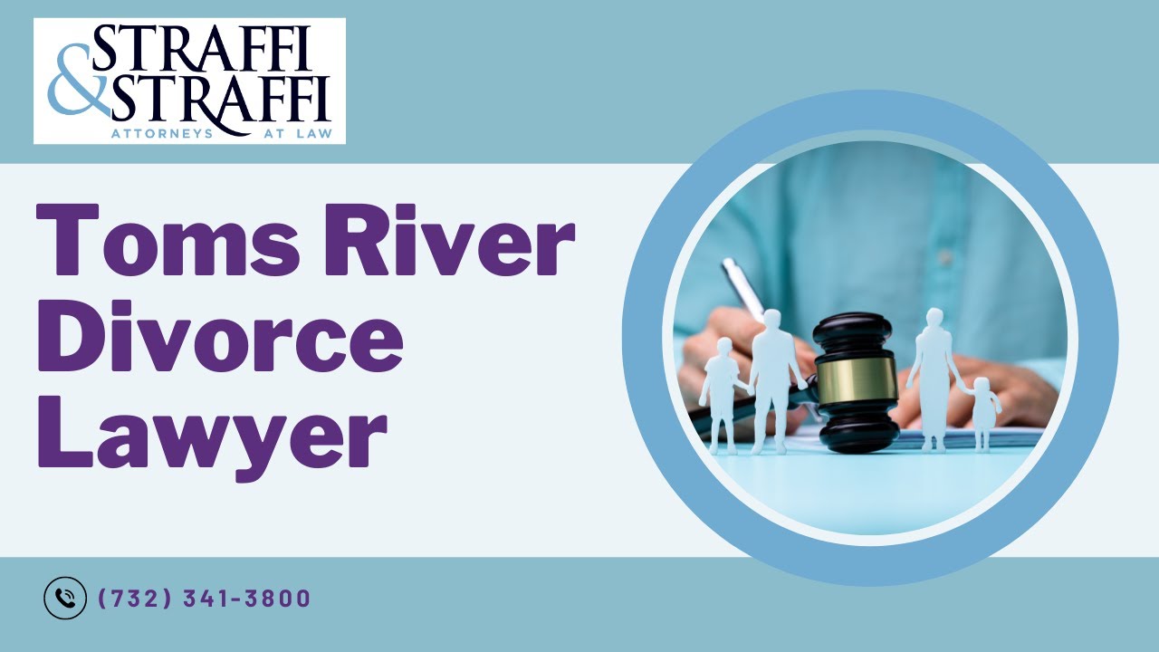 Toms River Divorce Lawyer Straffi & Straffi Attorneys at Law