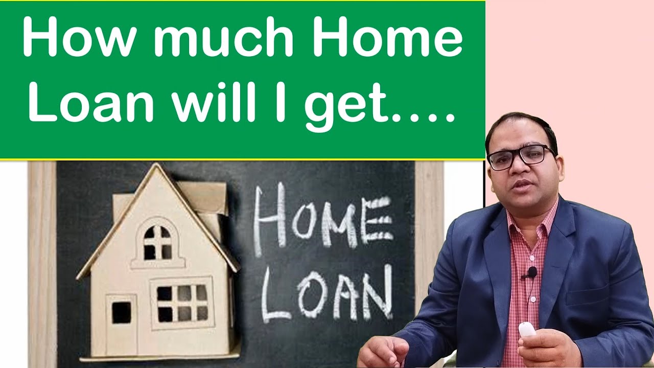 Maximum amount of Home Loan that can be given on property