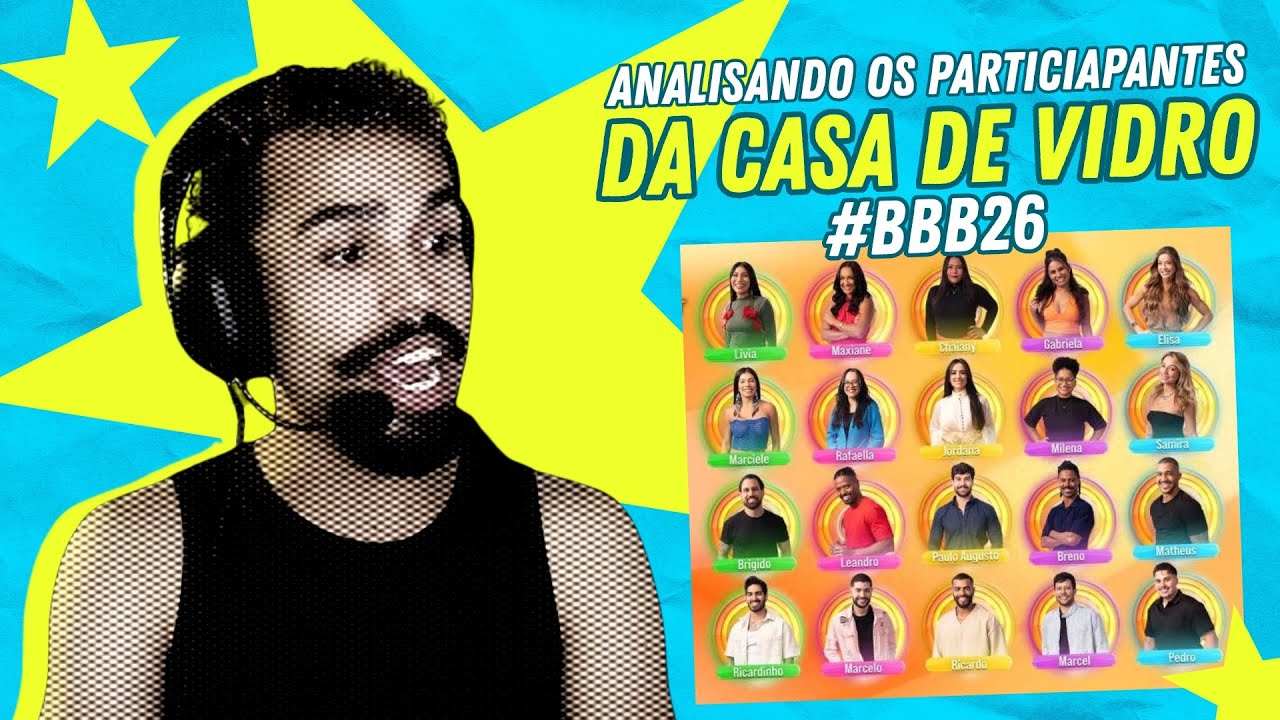 Julgando os Participantes da Casa de Vidro do #bbb26 / VAI DAR BOM??