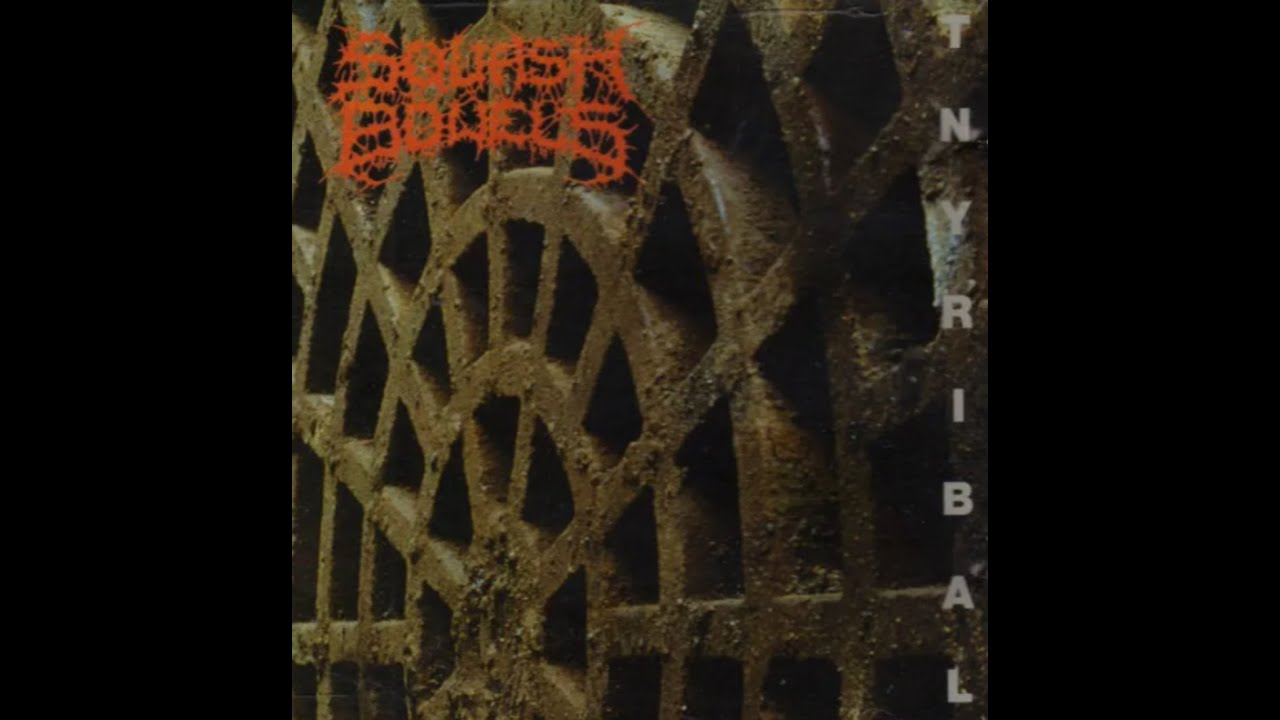 SQUASH BOWELS- Tnyribal (1999)