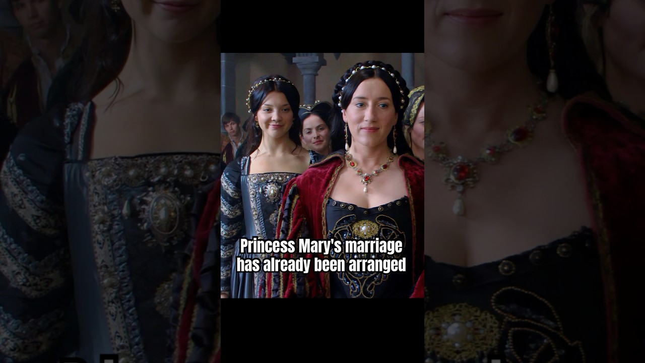 Princess Mary's marriage has already been arranged.#shorts #shortvideo #series #drama #thetudors