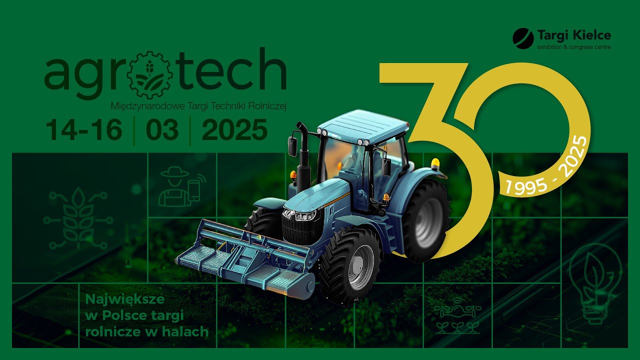Nadchodzi Agrotech 2025! Zapraszamy na targi! Jak marzec, to Targi Kielce!