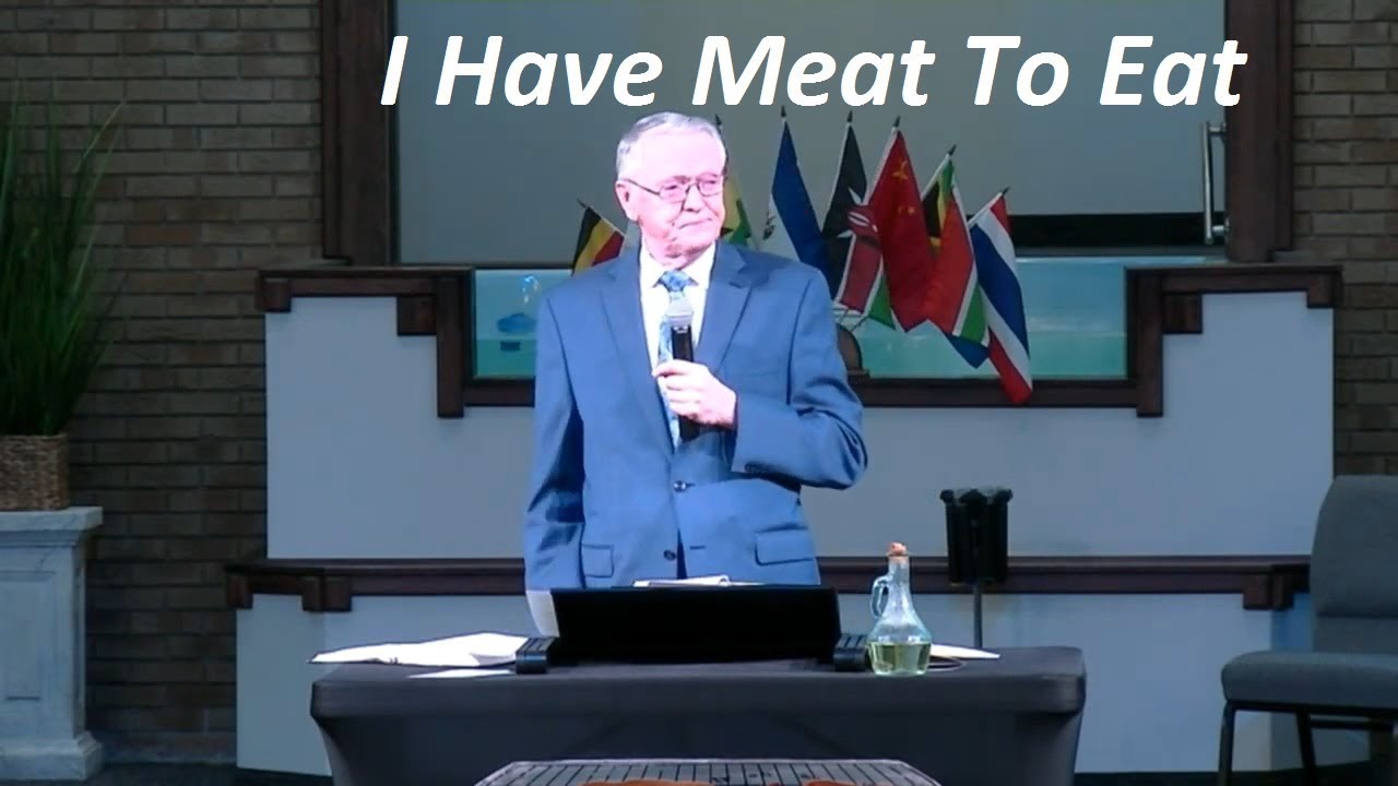 Rev. Jack Leaman - I Have Meat To Eat, John 4:27-35 - Oct. 6, 2019 (Sun. AM)