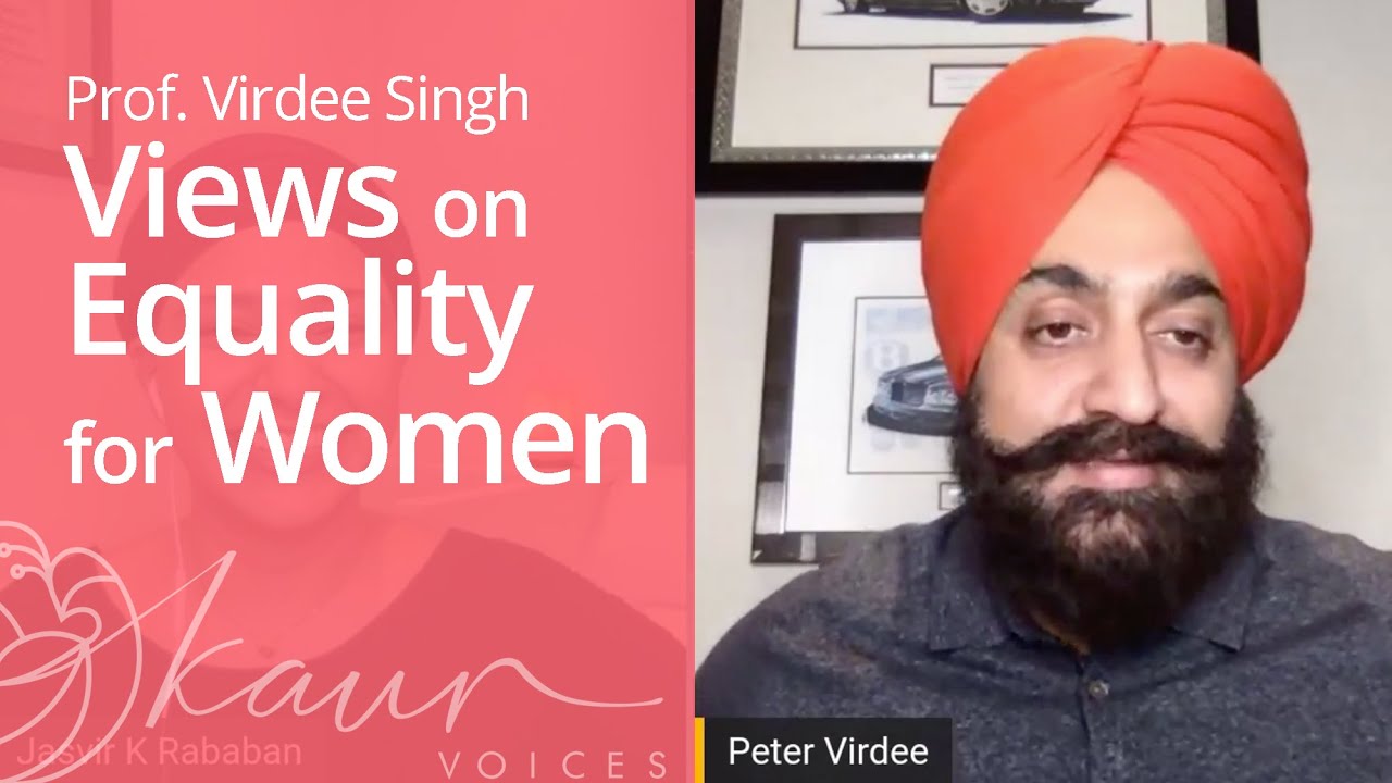 Kaur Voices Ep. 2: Prof. Peter Virdee on Equality for Women