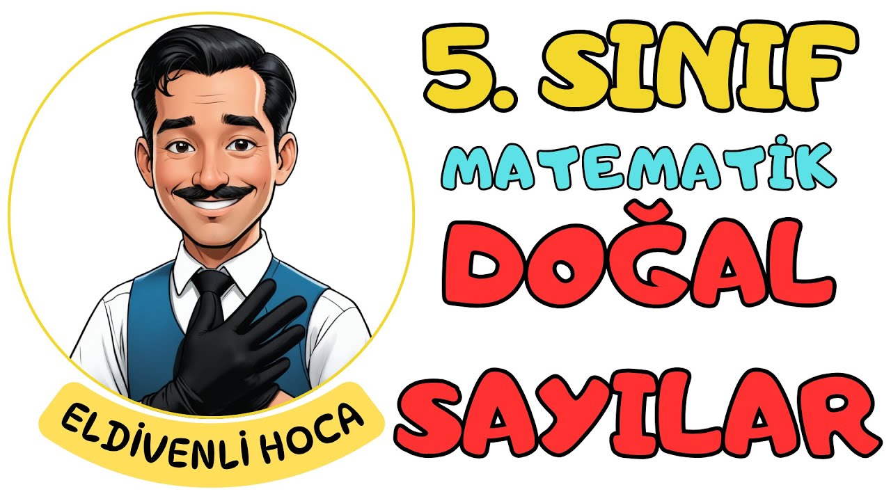 5.Sınıf Çok Basamaklı Doğal Sayılar Problem Çözümü - Eldivenli Hoca