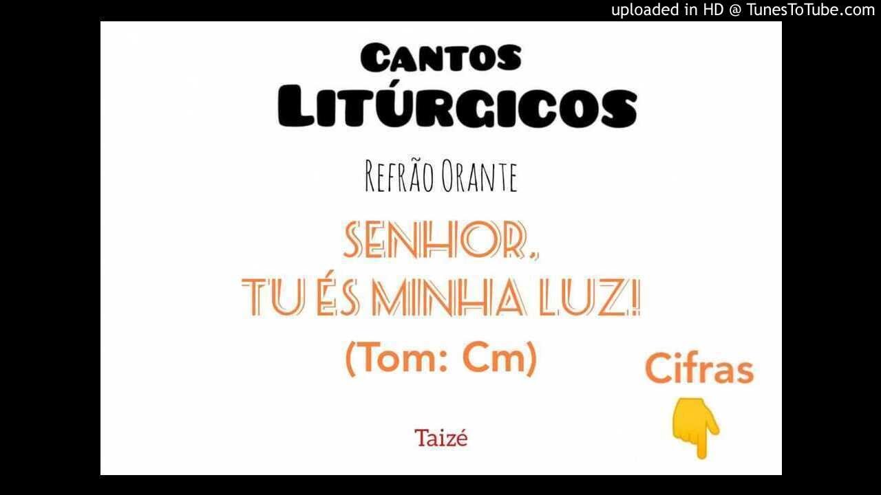 Senhor tu és minha luz! (Refrão Orante)