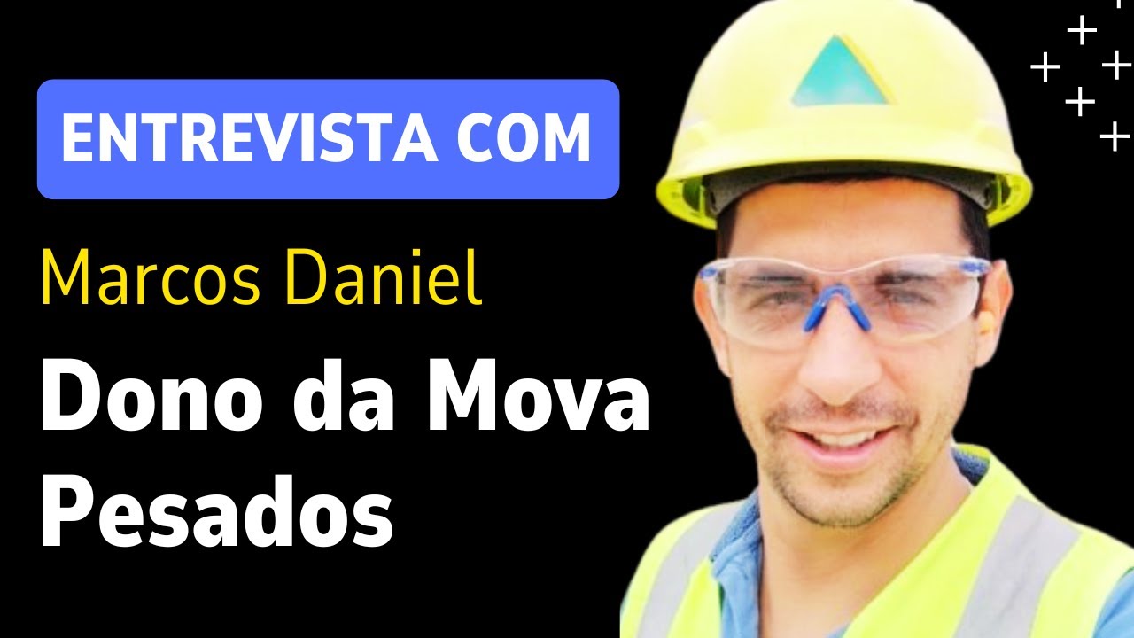 Entrevista com Marcos Daniel | Dono da Mova Pesados