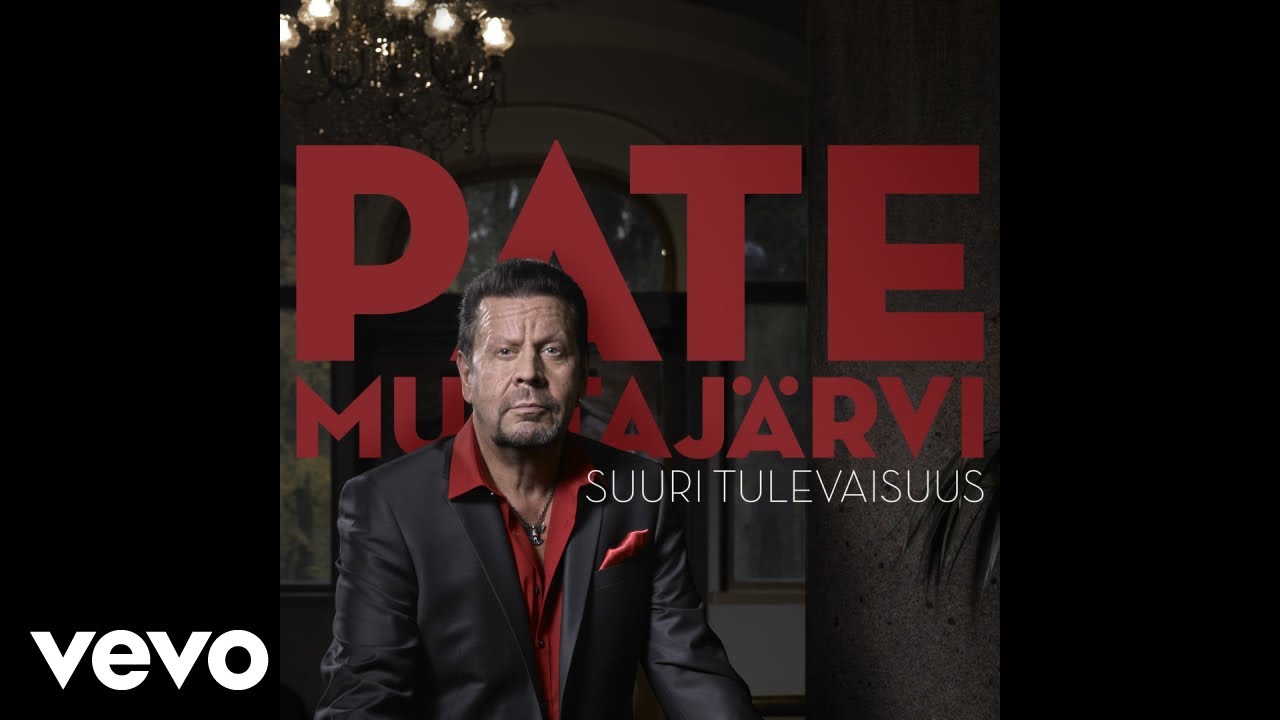 Pate Mustaj&auml;rvi - Suuri tulevaisuus (Audio)