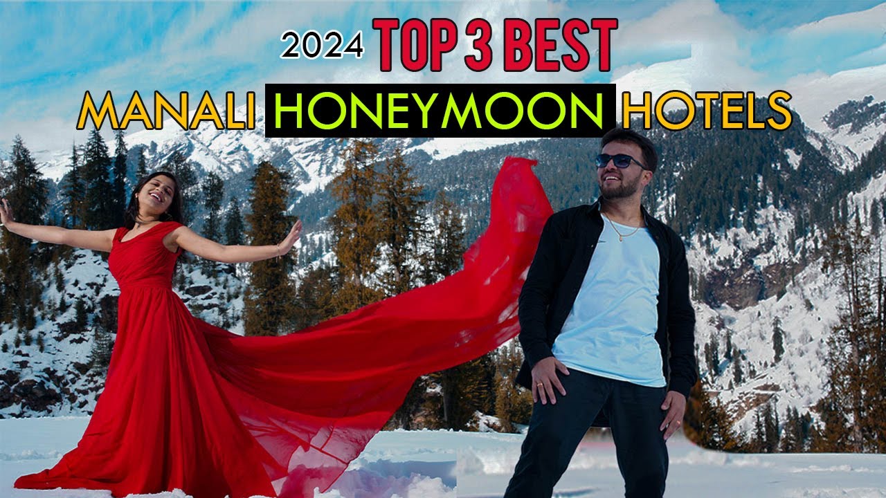 TOP 3 Best MANALI Honeymoon Hotels 2025. For Honeymoon Packages in Manali  call @7650888765