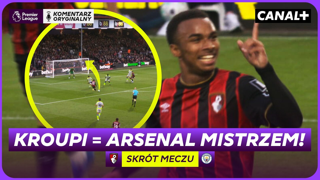 CITY TRACI PUNKTY, ARSENAL ZOSTAJE MISTRZEM ANGLII! BOURNEMOUTH - MANCHESTER CITY, SKR&Oacute;T MECZU