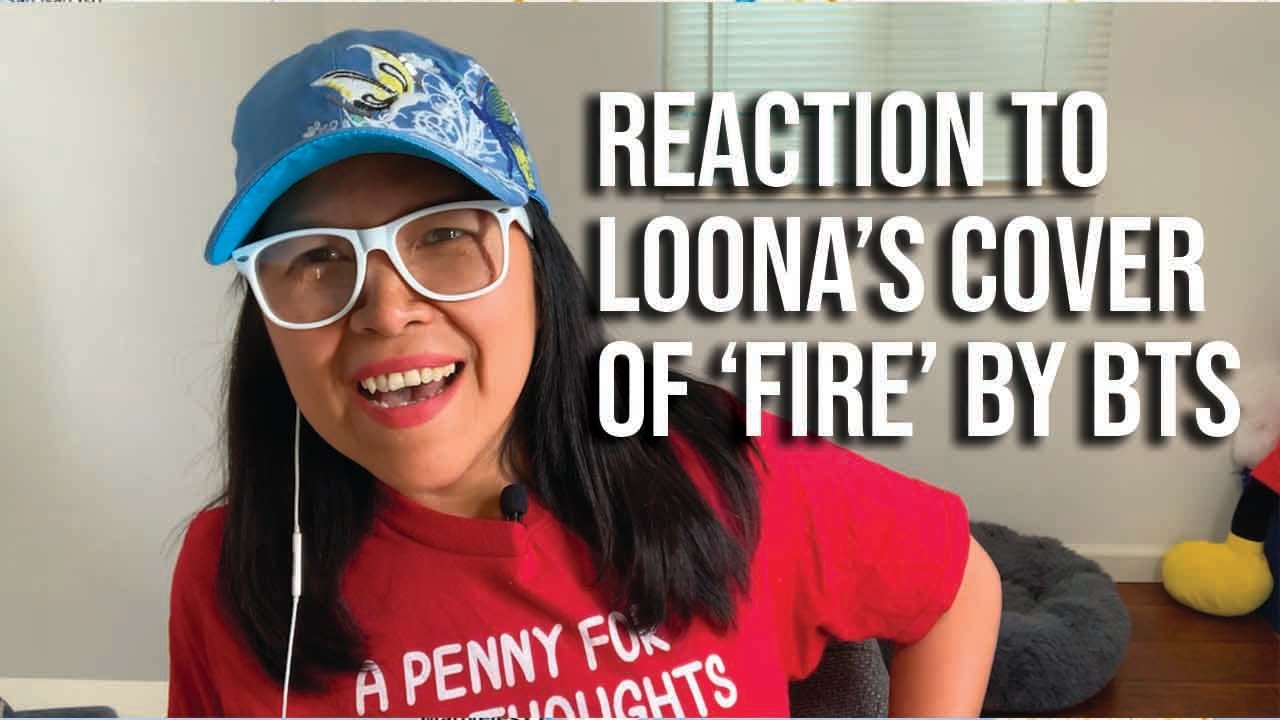 Reaction To Loona's Cover Of Fire By BTS | Best BTS Cover | Girl Groups Covering Boy Band Songs
