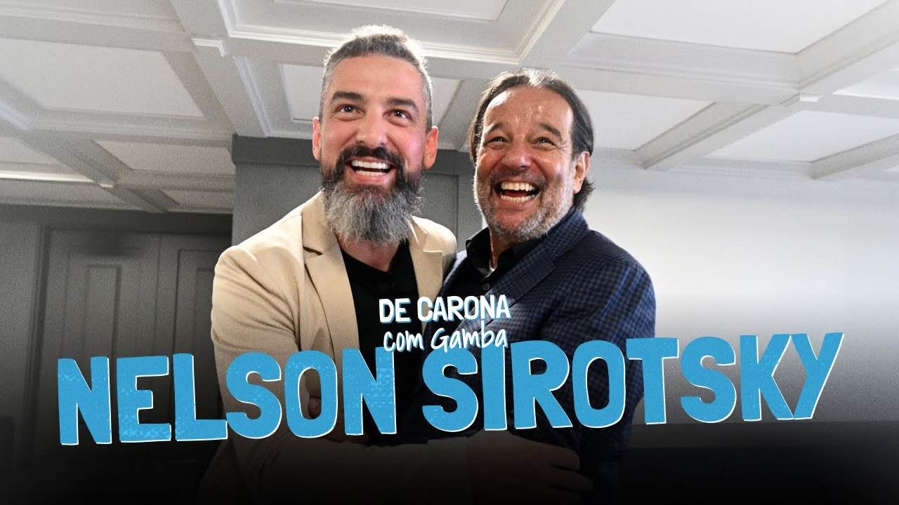 NELSON SIROTSKY | DE CARONA COM GAMBA [EP47]