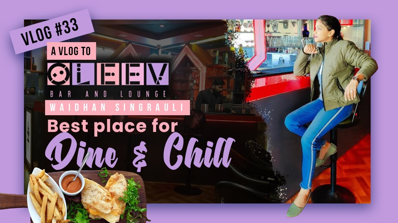 Vlog #33 | Oleev Bar & Lounge | Vindhyanagar ,Waidhan | Singrauli | Madhya Pradesh #Shilpasaroj #ncl