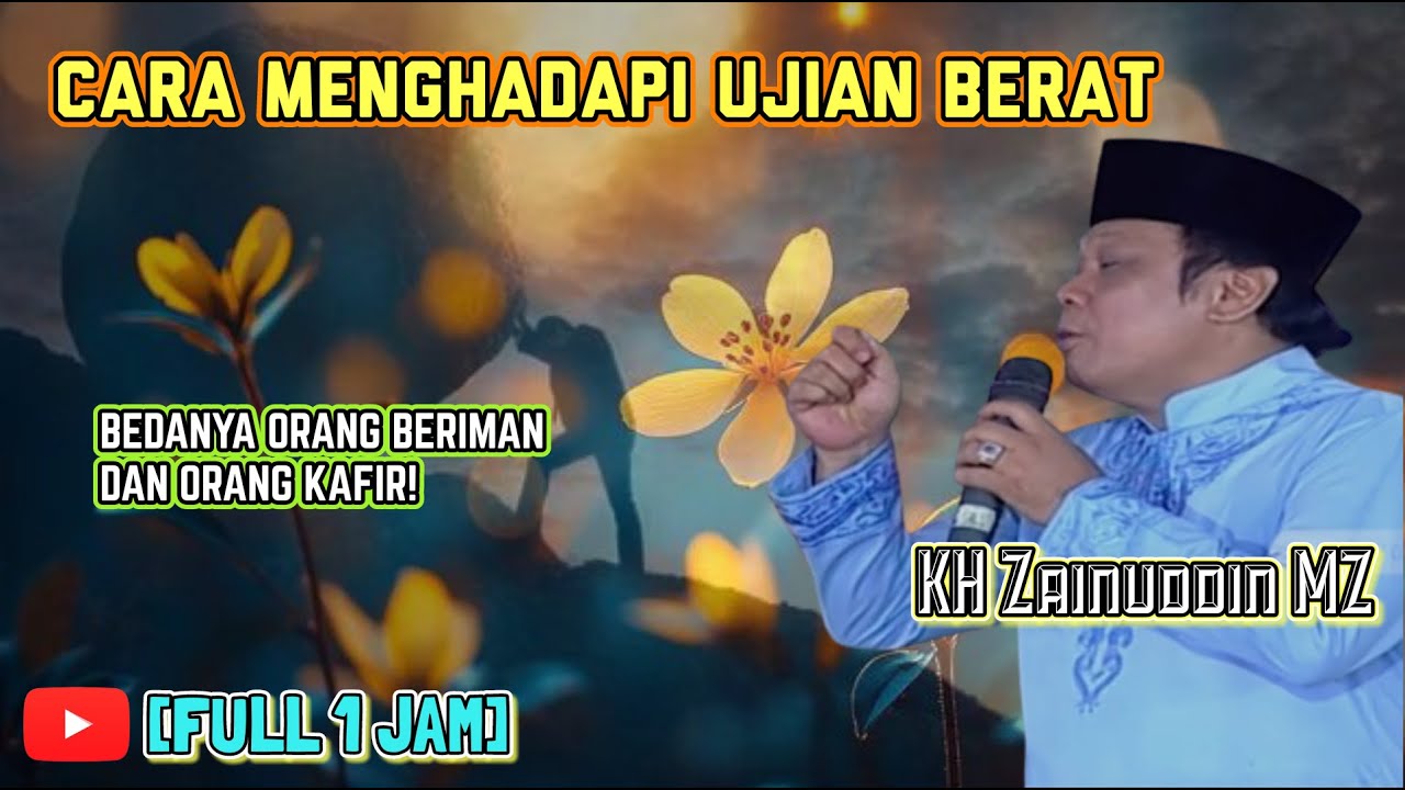 Ceramah KH Zainuddin MZ Full: Sabar Menghadapi Cobaan Hidup