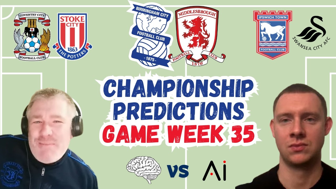 Championship Predictions | Match Day 35