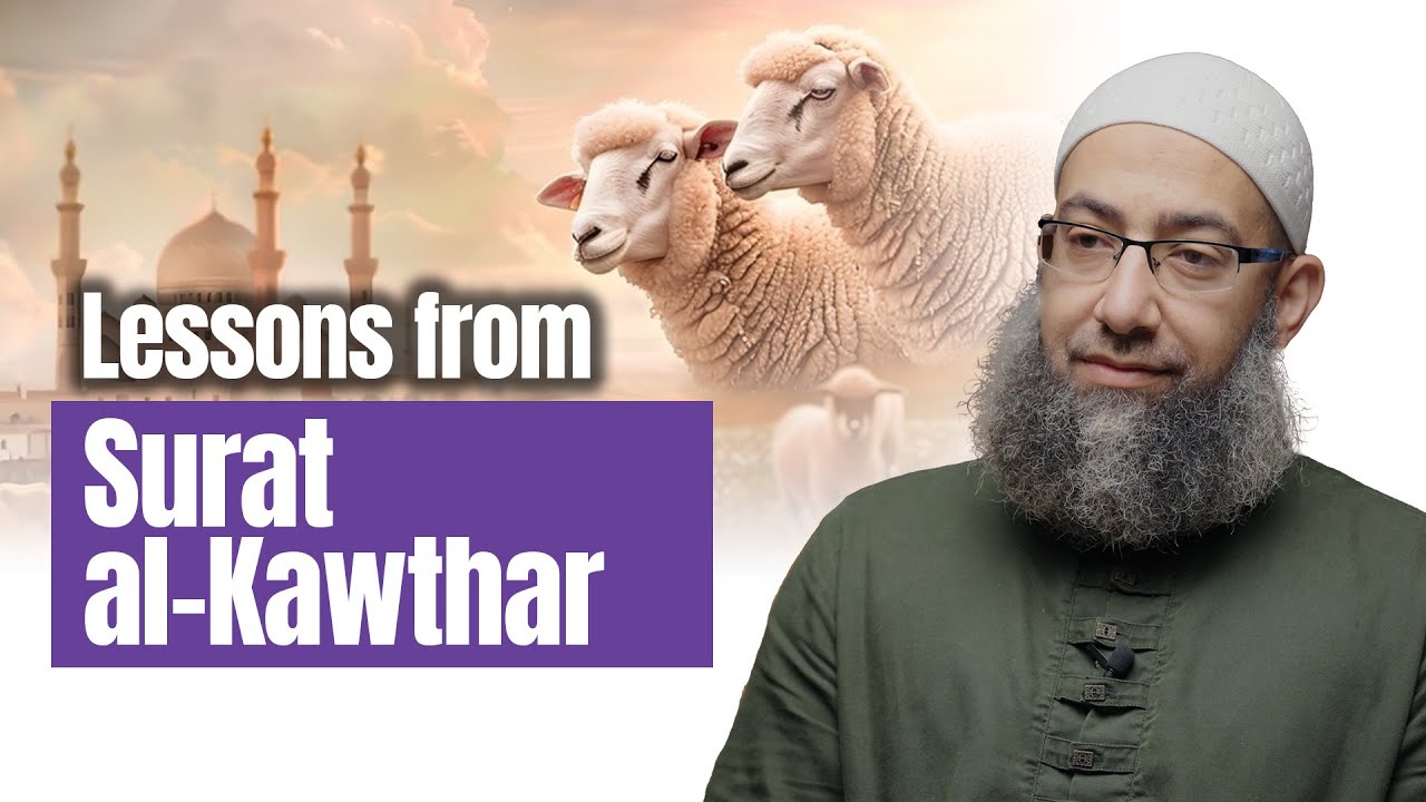 Lessons from Surat al-Kawthar :: Sh Mohammad Elshinawy