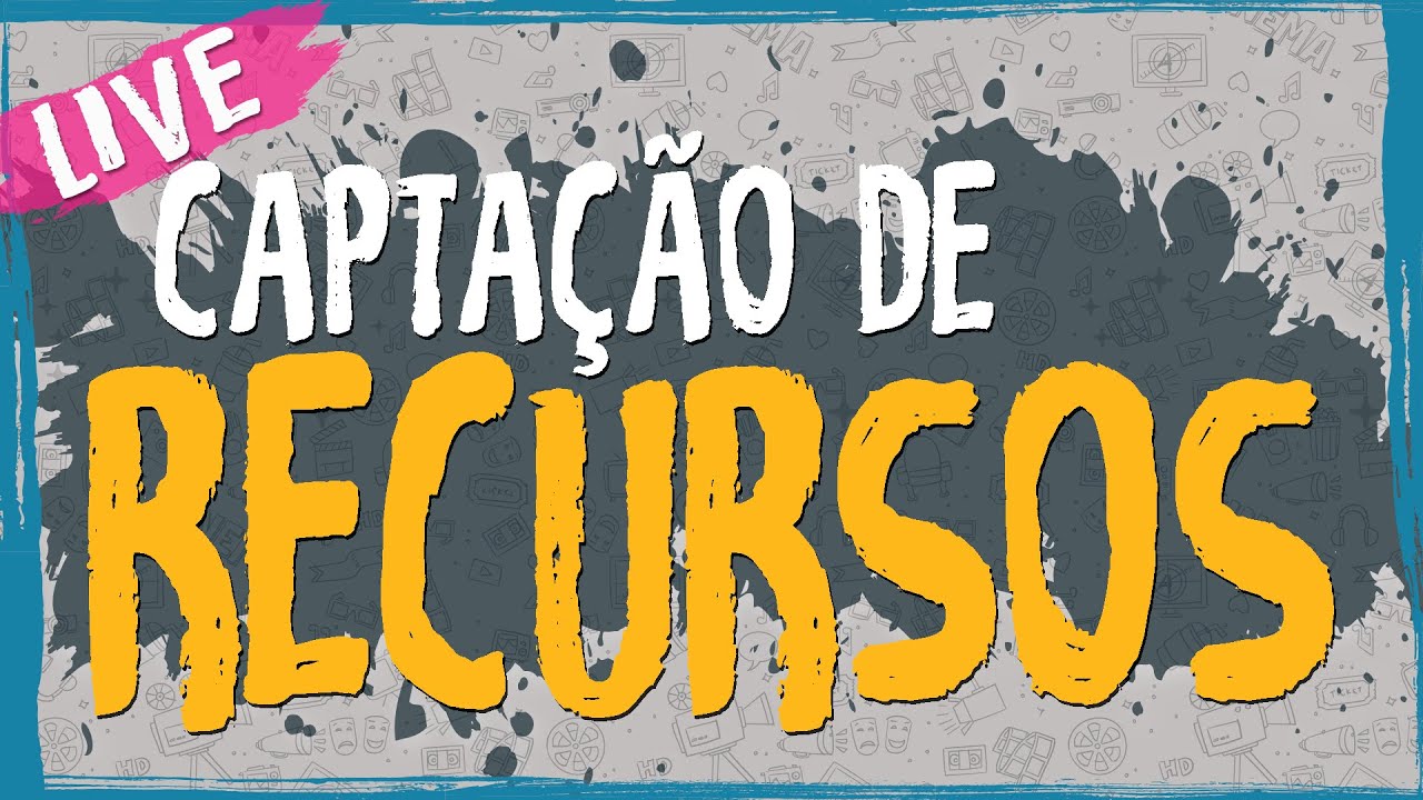 Captação de Recursos para Projetos Culturais - Live