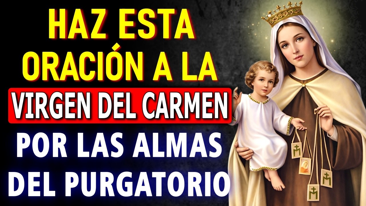 📿 ORACIÓN A LA VIRGEN DEL CARMEN PARA RECIBIR AYUDA EN MOMENTOS MUY DIFÍCILES Y URGENTES