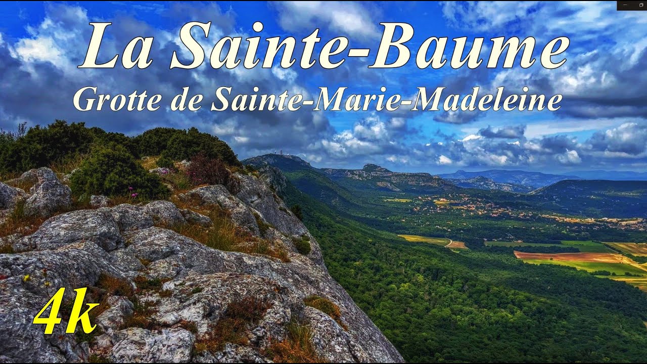 SAINTE BAUME - Grotte Marie Madeleine - Randonnée jusqu'au sommet de la sainte Baume [4K]