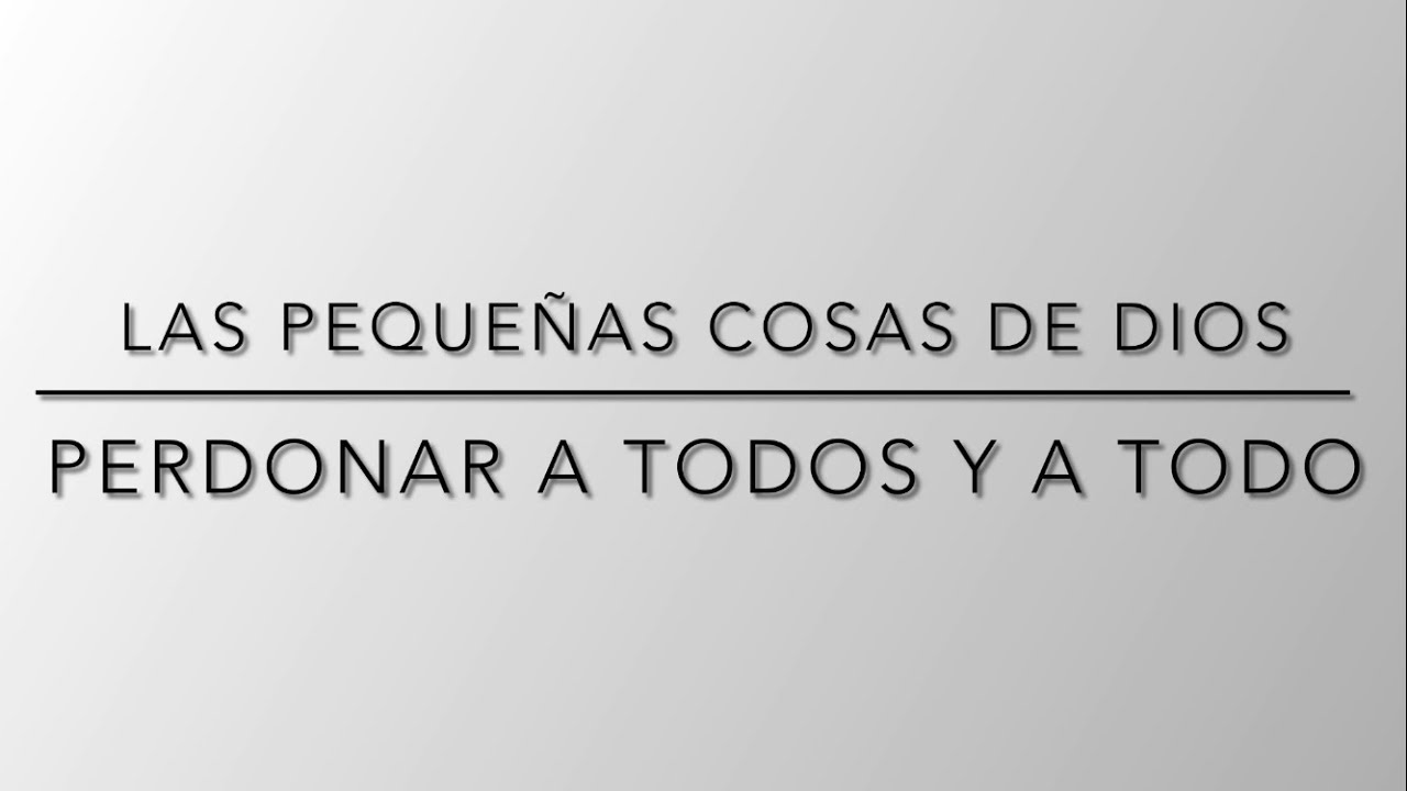 Las pequeñas cosas de Dios: Perdonar a todos y a todo. Kenneth Wapnick