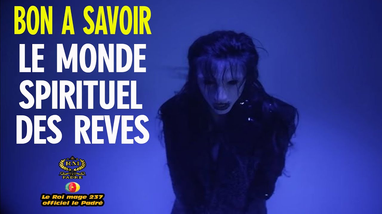 LE MONDE SPIRITUEL DES R&Ecirc;VES