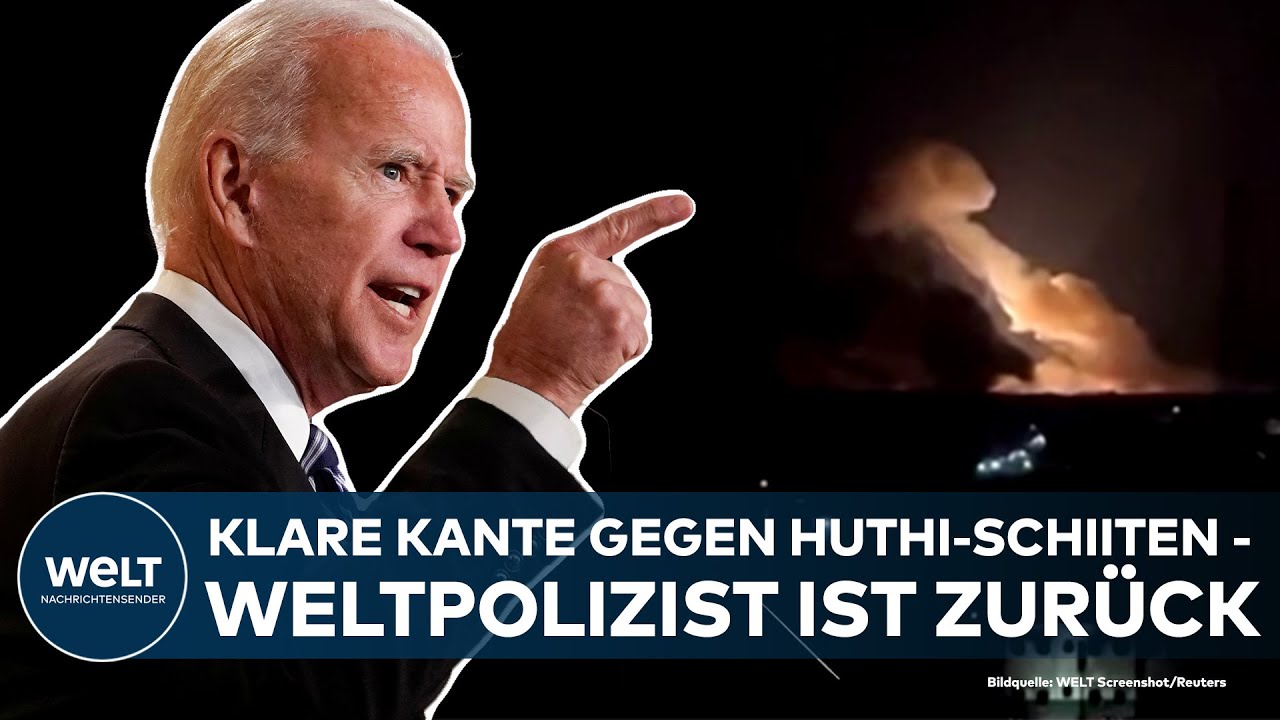 BIDEN PLATZT DER KRAGEN: Schwere US-Luftangriffe auf Stellungen der Huthi-Rebellen im Jemen